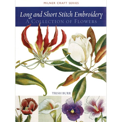Ra5 Copertina del libro Long and Short Stitch Embroidery di Trish Burr, con esempi di fiori ricamati a mano con la tecnica pittorica.