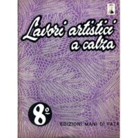 Lavori artistici a calza, mani di fata 8° marzo 1975