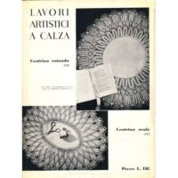 Lavori artistici a calza 1° mani di fata 1940