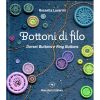 Bottoni di filo dorset buttons e ring buttons rossella lavarini