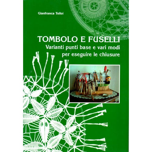 Manuale Gianfranca Tolloi varianti punti base tombolo con disegni e tecniche di chiusura