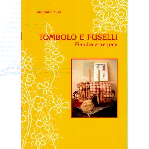 Tombolo e fuselli: fiandra a tre paia