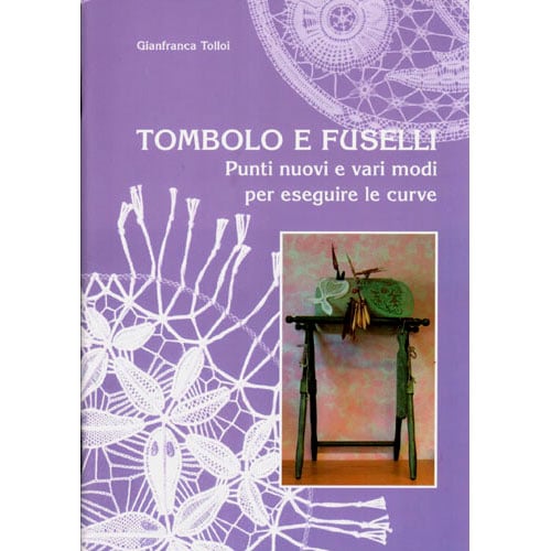 Manuale Gianfranca Tolloi tombolo e fuselli punti nuovi e curve con disegni