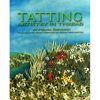 Tatting artistry in thread, Helma Siepmann
