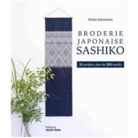 Broderie japonaise sashiko 31 projets plus de 200 motifs, keiko sakamoto