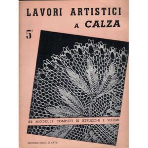 Lavori artistici a calza mani di fata 7° 1956