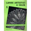 Lavori artistici a calza 5° verde mani di fata