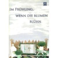 Im fruhling wenn die blumen bluhn, tanja franz