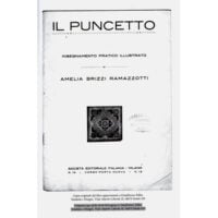 Il Puncetto: insegnamento pratico illustrato, Amelia Brizzi Ramazzotti ristampa/riedizione