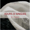 Jours d'Angles: les bases, Stephanie Michaud