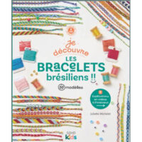 je decouvre les Bracelets bresiliens!!, Juliette Michelet