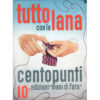 Tutto con la lana "CENTOPUNTI", 10° edizione mani di fata