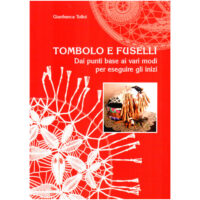 Tombolo e fuselli: dai punti base ai vari modi per eseguire gli inizi