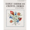 Early american Crewel design, Frances M. Bradbury