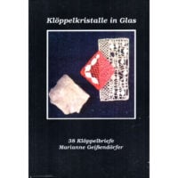 Kloppelkristalle in glass, 38 kloppelbriefe , Marianne Geissendorfer