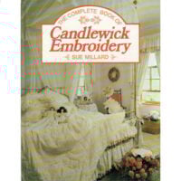The complete book of candlewick embroidery, Sue Millard
