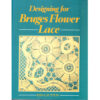 Designing for bruges flower lace, Edna Sutton usato