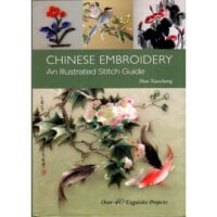 Chinese embroidery an illustrated stitch guide, Shao Xiaocheng