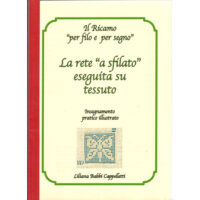 La rete a sfilato eseguita su tessuto, Liliana Babbi Cappelletti