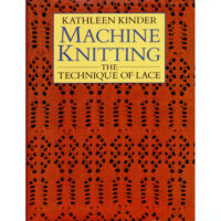 Machine knitting the tecnique of lace, Kathleen Kinder