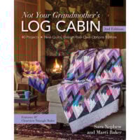 Quilt483 Not Your Grandmother's Log Cabin  2° edition, Sara Nephew-Marci Baker