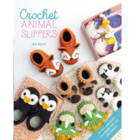 Crochet Animal slippers - Ira Rott-60 progetti di pantofole facili e divertenti per tutta la famiglia