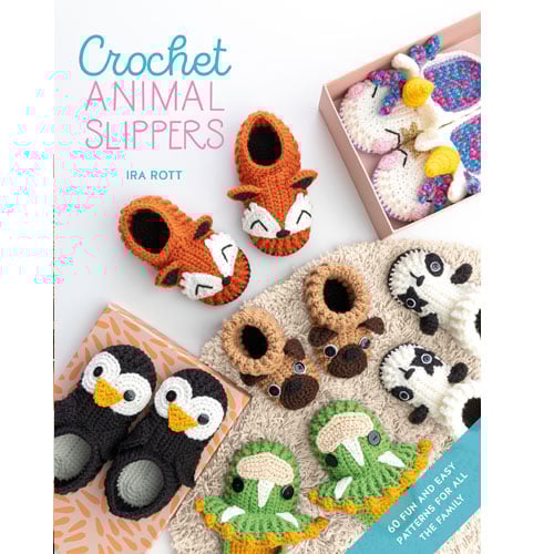 Crochet Animal slippers - Ira Rott-60 progetti di pantofole facili e divertenti per tutta la famiglia