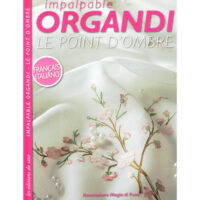 Rom1 Libro Impalpable Organdi – Le Point d’Ombre / Punto Ombra con progetti eleganti, cartamodelli a grandezza naturale e spiegazioni bilingue italiano–francese.