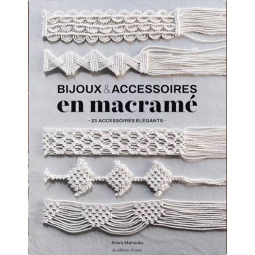 Ma204 Copertina del manuale “Bijoux & accessoires en macramé” di Sawa Matsuda, dedicato alla creazione di gioielli e accessori in macramè con filo di cotone