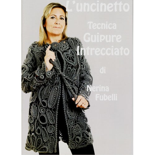Uir36 Copertina del libro “L’uncinetto – Tecnica Guipure Intrecciato” di Nerina Fubelli, 40 pagine in italiano dedicate alla tecnica del guipure all’uncinetto.