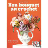 UF17 Copertina del libro Mon Bouquet au Crochet di Lucille Gauthier, con bouquet di fiori all’uncinetto colorati e composizioni floreali realizzate a crochet.
