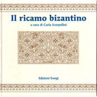 Rit70 Libro Il ricamo Bizantino di Carla Scarpellini, con motivi ispirati ai mosaici ravennati del V–VI secolo e ai capitelli antichi. 58 pagine + 11 di disegni, testo italiano.