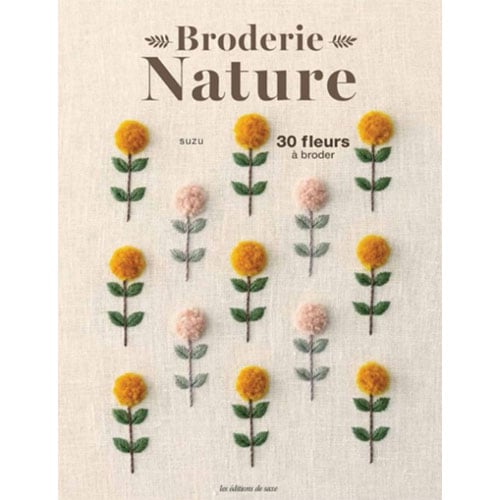RC137 Copertina del libro Broderie Nature: 30 fleurs à broder di Suzu, con dettagli di ricamo floreale su tessuto chiaro.