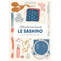 Rp149 Mon petit cours de poche: Le Sashiko - Bayard - Tezier