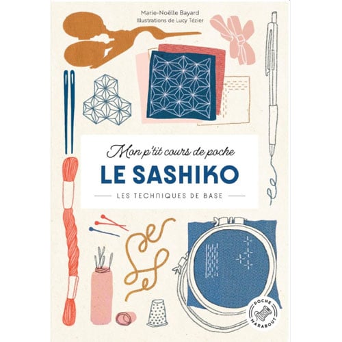 Rp149 Mon petit cours de poche: Le Sashiko - Bayard - Tezier