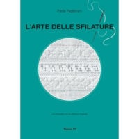 Sa104 Copertina del libro “L’arte delle sfilature” di Paola Paglierani, manuale illustrato in italiano sulla tecnica del ricamo a sfilature
