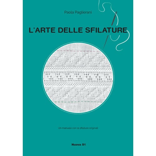Sa104 Copertina del libro “L’arte delle sfilature” di Paola Paglierani, manuale illustrato in italiano sulla tecnica del ricamo a sfilature