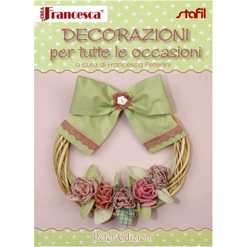 Lcc209 Decorazioni per tutte le occasioni- Stafil - Francesca Peterlini